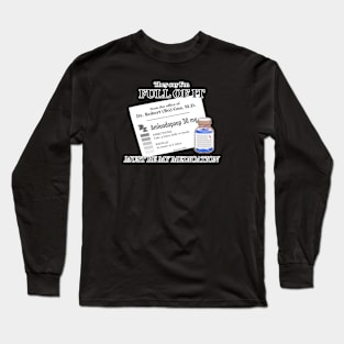 They Say I'm... Long Sleeve T-Shirt